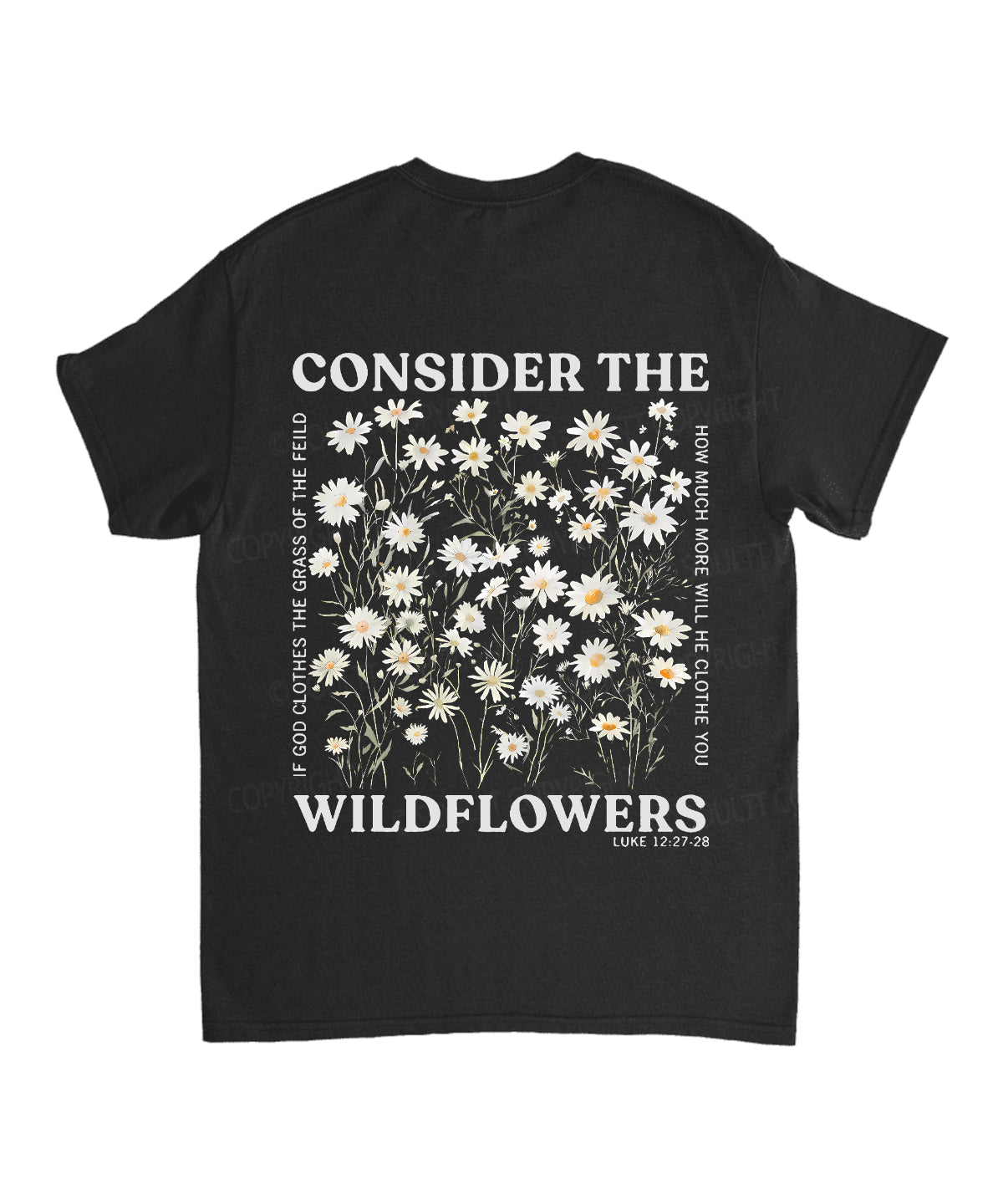 Consider The Wildflowers Double Sided Unisex Cotton Christian T-Shirt