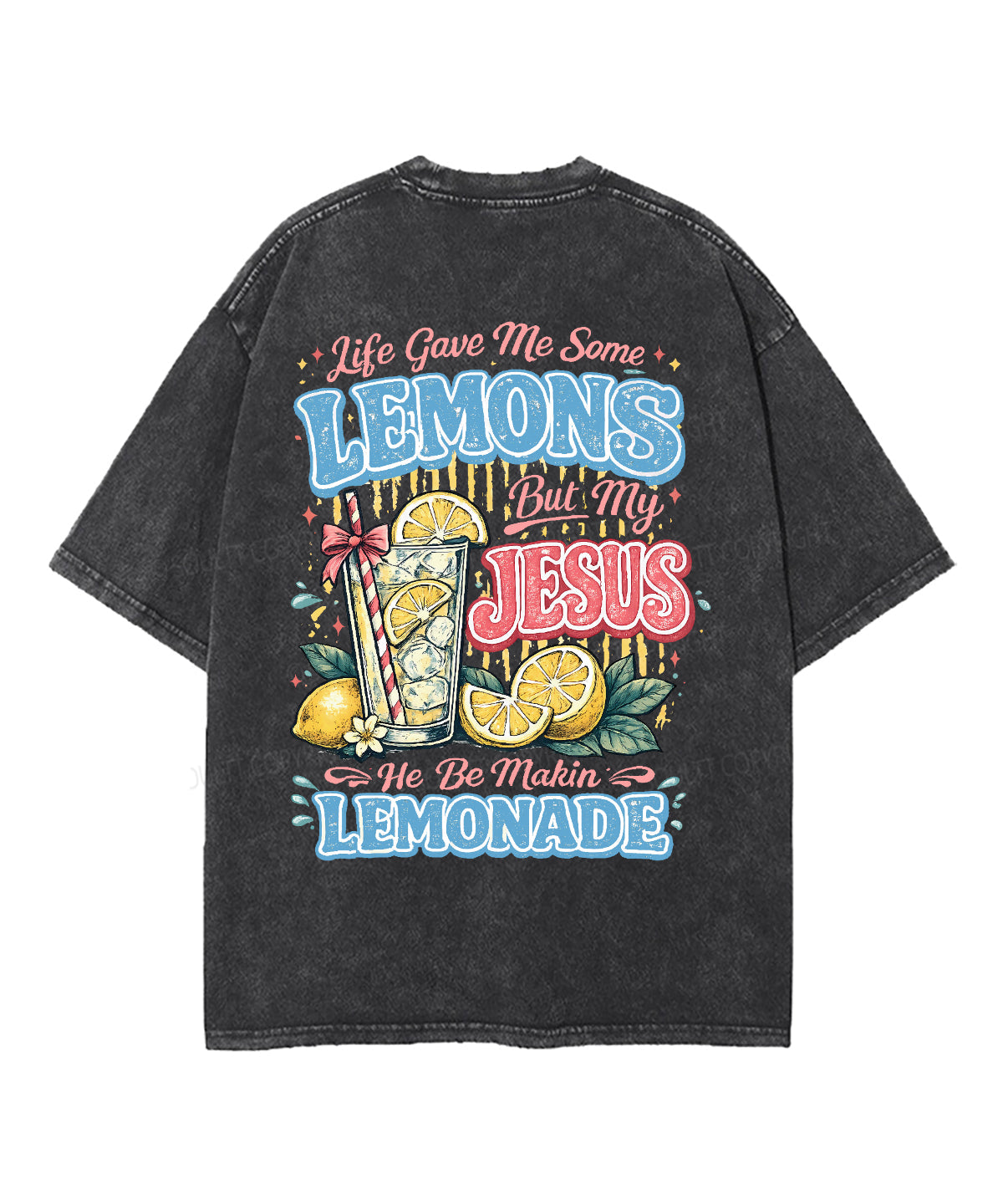 Life Gave Me Some Lemons Double Sided Unisex Washed Christian T-shirt