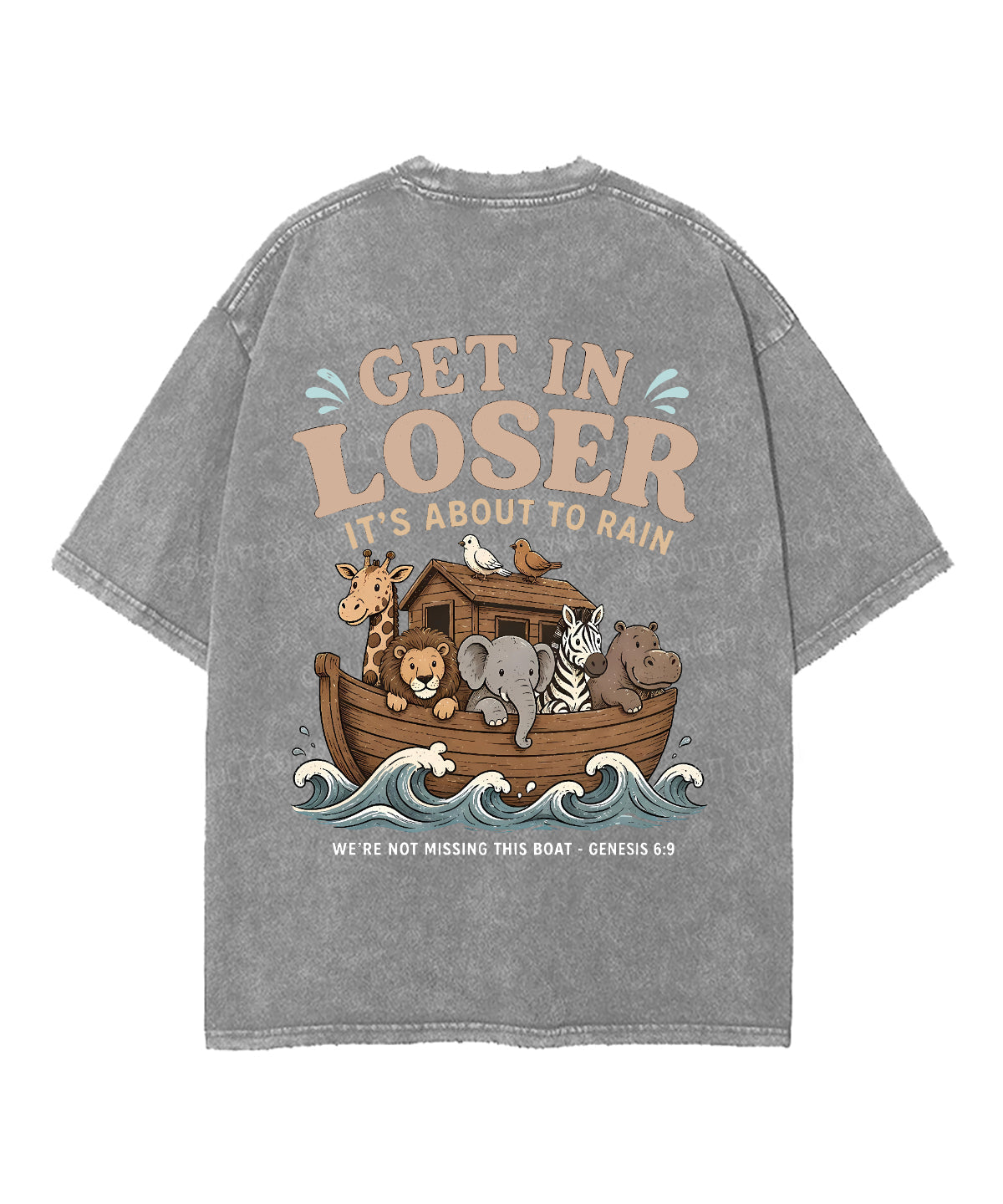 It's About To Rain We're Not Missing This Boat Double Sided Unisex Washed Christian T-shirt