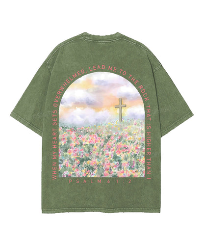 When My Heart Is Faint And Overwhelmed, Lead Me To The Mighty Double Sided Unisex Washed Christian T-shirt