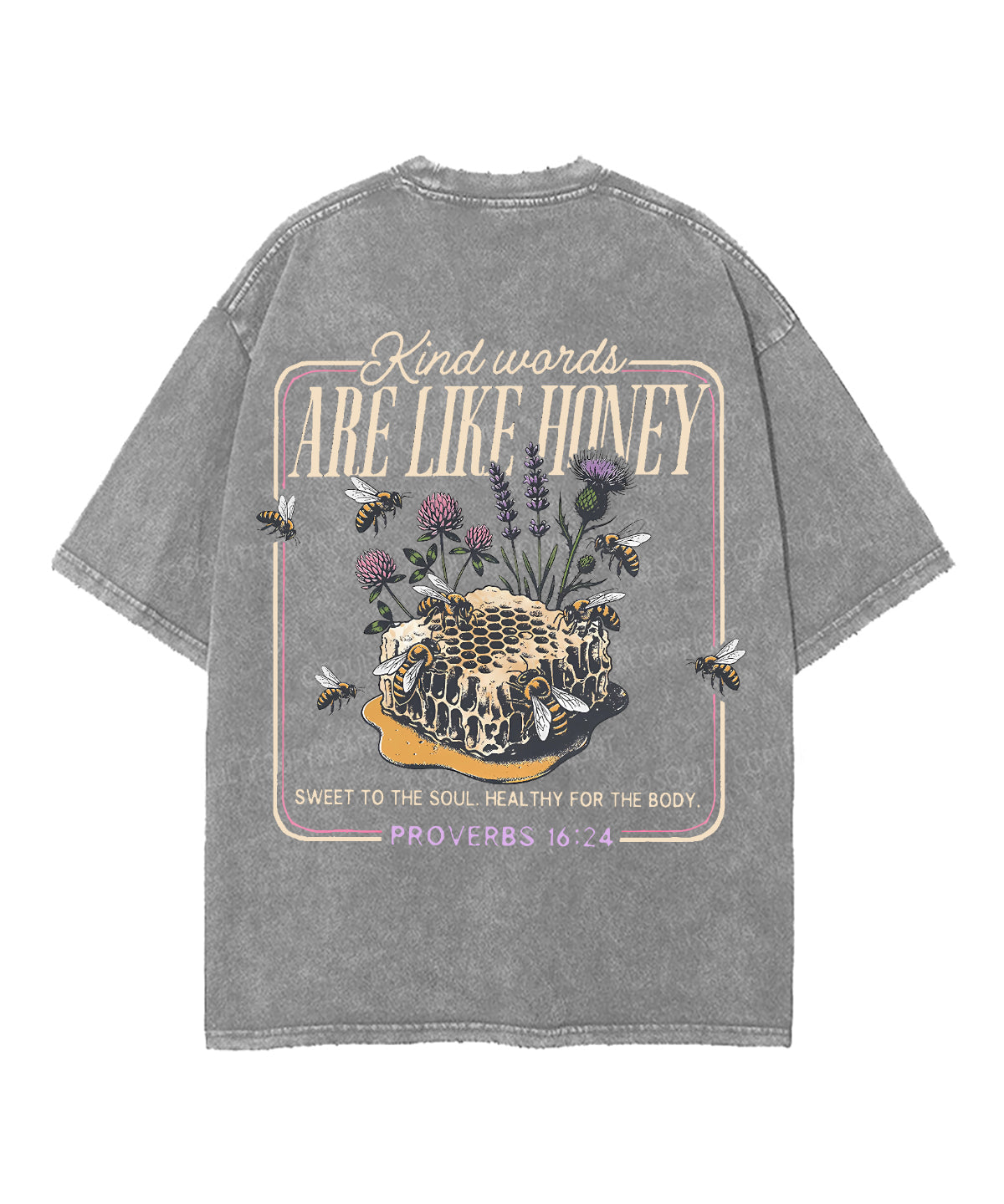 Kind Words Are Like Honey Double Sided Unisex Washed Christian T-shirt