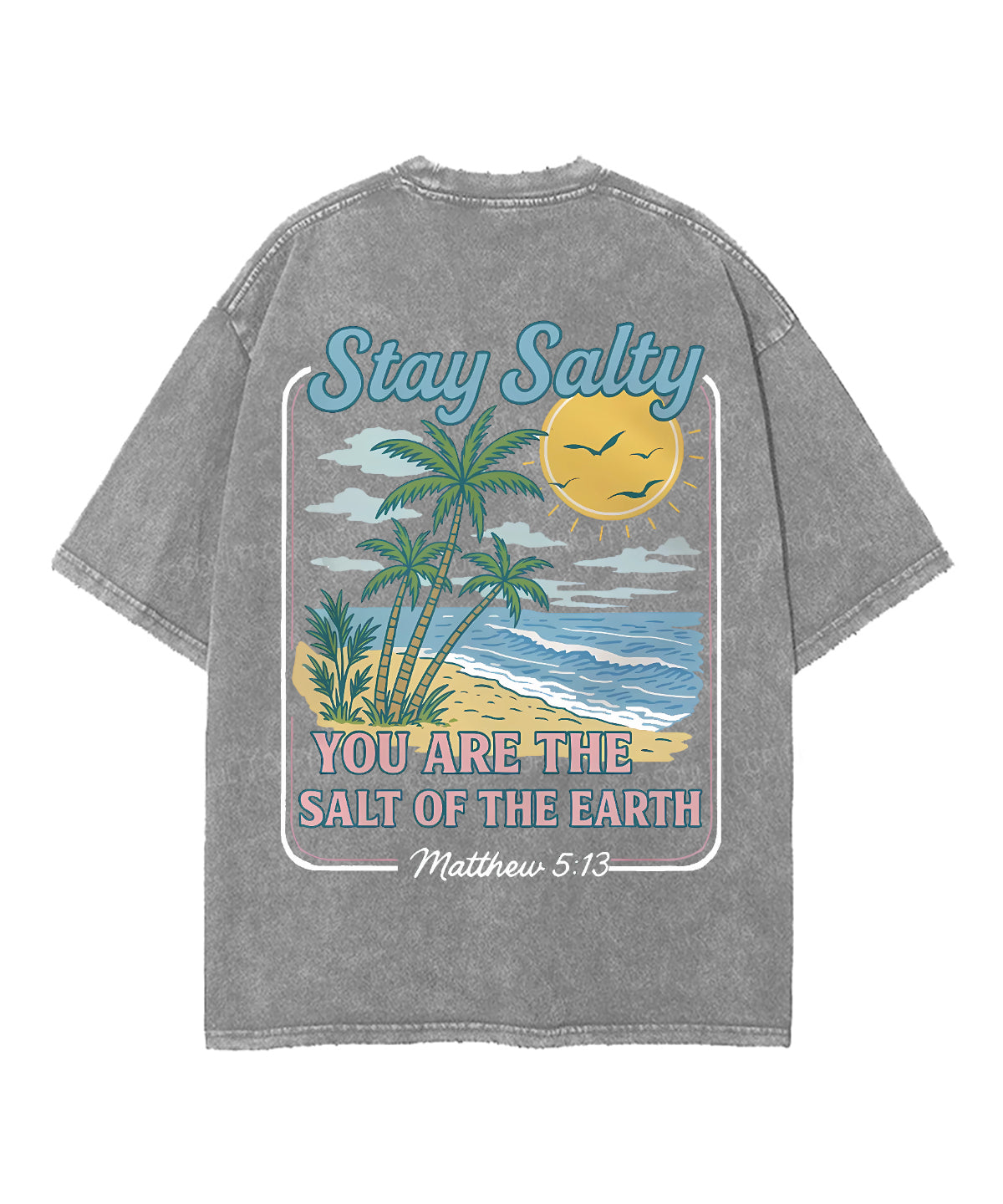You Are The Salt Of The earth Double Sided Unisex Washed Christian T-shirt