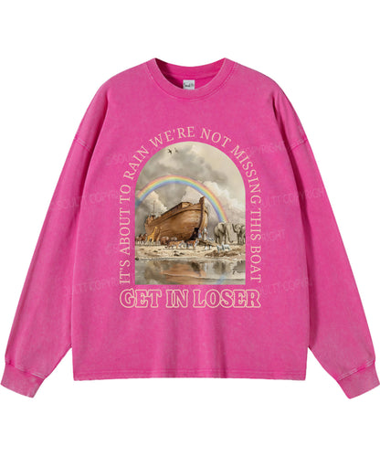 It's About To Rain We're Not Missing This Boat Washed Christian Long-sleeve T-shirt
