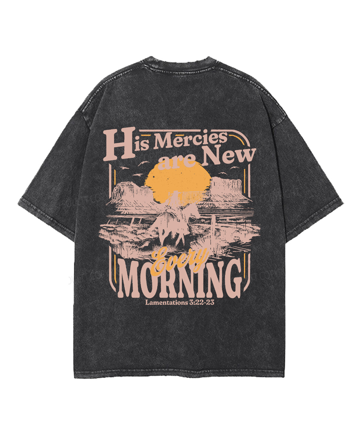 His Mercies Are New Every Morning Double Sided Unisex Washed Christian T-shirt