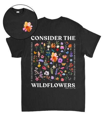 Consider The Wildflowers Double Sided Unisex Cotton Christian T-Shirt