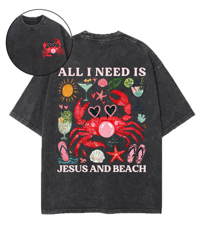 All I Need Is Jesus And Beach Double Sided Unisex Washed Christian T-shirt
