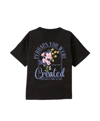 Kids Created For Such A Time Double Sided Cotton Christian T-shirt