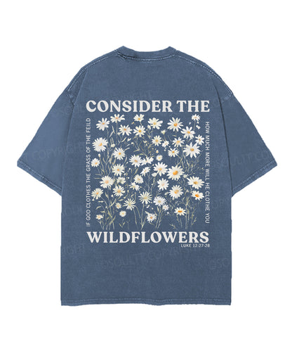 Consider The Wildflowers Double Sided Unisex Christian Washed T-Shirt & Shorts