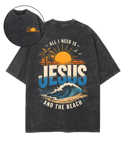 All I Need Is Jesus And The Beach Double Sided Unisex Washed Christian T-shirt
