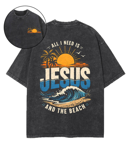All I Need Is Jesus And The Beach Double Sided Unisex Washed Christian T-shirt