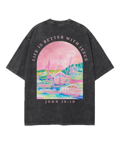 Life Is Better With Jesus Double Sided Unisex Washed Christian T-shirt