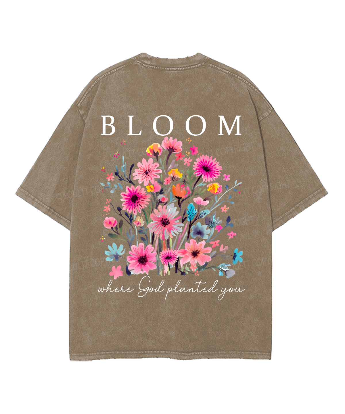 Bloom Where God Planted You Double Sided Unisex Washed Christian T-shirt