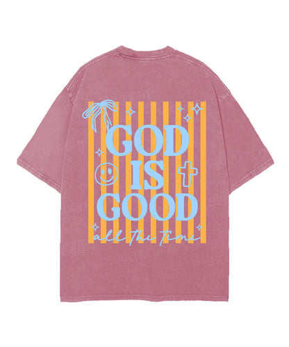 God Is Good All The Time Double Sided Unisex Christian Washed T-Shirt & Shorts