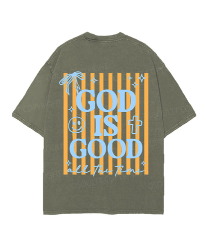 God Is Good All The Time Double Sided Unisex Christian Washed T-Shirt & Shorts
