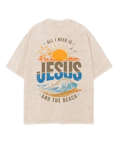 All I Need Is Jesus And The Beach Double Sided Unisex Washed Christian T-shirt